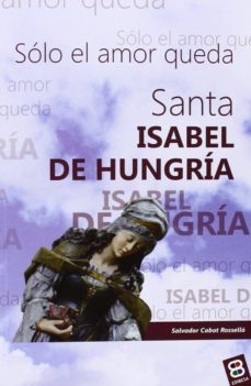 santa isabel de hungria-salvador cabot rossello-9788484078173