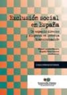 exclusion social en españa: un espacio diverso y disperso en cont inua transformacion-miguel laparra navarro-begoña perez eransus-9788484404873