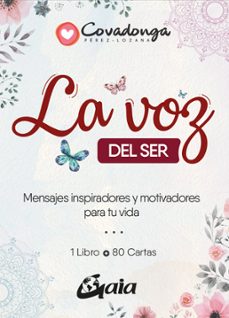 la voz del ser: mensajes inspiradores y motivadores para tu vida-9788484457473