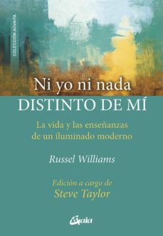 ni yo ni nada distinto de mi: la vida y las enseñanzas de un iluminado moderno-russel williams-9788484458173