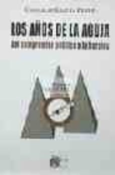 los años de la aguja: del compromiso politico a la heroina-gonzalo garcia prado-9788484650973