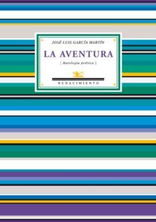 la aventura-jose luis garcia martin-9788484726173