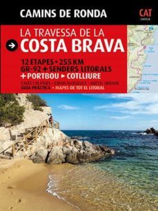 camins de ronda: la travessa de la costa brava (catala)-9788484784173