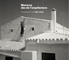 menorca des de l arquitectura (ed. multilingue catala - español - english - français)-carles jimenez-9788484788973