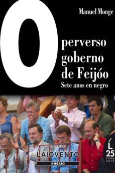 o perverso goberno de feijoo (ebook)-manuel monge-9788484873273