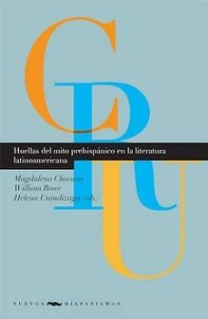 huellas del mito prehispanico en la literatura latinoamericana-9788484895473