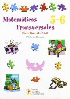 matemáticas transversales, 5 y 6 educación primaria-9788484918073