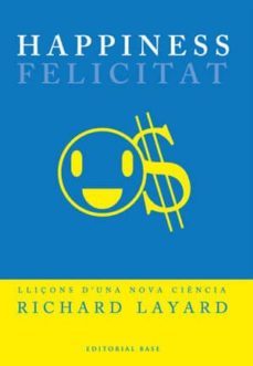 happiness-felicitat-richard layard-9788485031573