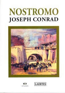 nostromo: relato de un litoral (6ª ed.)-joseph conrad-9788485346073