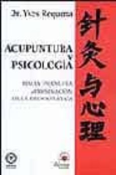 acupuntura y psicologia: hacia una nueva aproximacion de la psico somatica-9788485805273