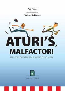 aturi's malfactor!: peripècies divertides d'un mosso d'esquadra-josep fuster mas-9788486538873
