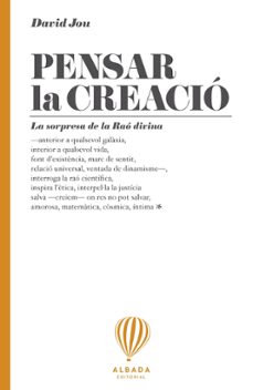 pensar la creacio-david jou i mirabent-9788487023873