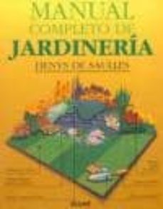 el manual practico de jardineria-denys de saulles-9788487535673