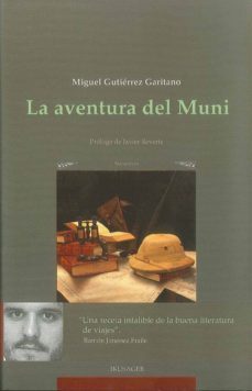 la aventura del muni: tras las huellas de iradier. la historia bl anca de guinea ecuatorial-miguel gutierrez garitano-9788489213173
