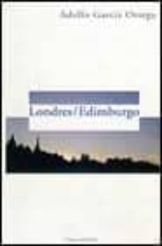 londres-edimburgo-adolfo garcia ortega-9788489239173
