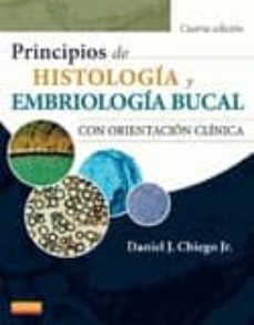 principios de histologia y embriologia bucal con orientacion clin ica 4ª ed.-9788490225073