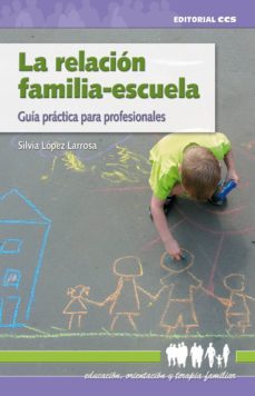 la relación familia-escuela (ebook)-silvia lopez-9788490237373