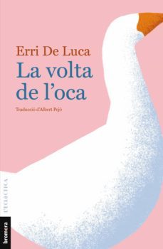 la volta de l oca-erri de luca-9788490261873
