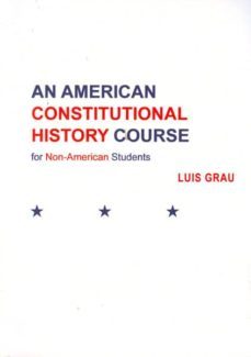 an american constitutional history course-luis grau-9788490312773