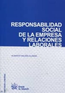 responsabilidad social de la empresa y relaciones laborales-alberto valdes alonso-9788490334973