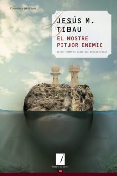 el nostre pitjor enemic-jesus tibau i tarrago-9788490344873
