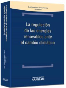 la regulacion de las energias renovables ante el cambio climatico-9788490598573