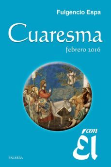 cuaresma - febrero 2016 - con el-fulgencio espa-9788490613573