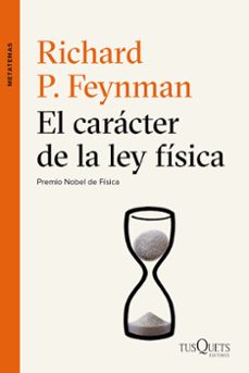 el caracter de la ley fisica-richard p. feynman-9788490661673