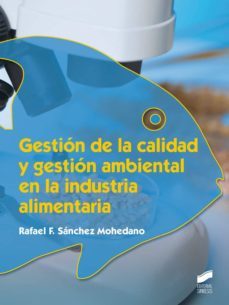 gestion de la calidad y gestion ambiental en la industria alimentaria (ebook)-rafael sanchez mohedano-9788490776773