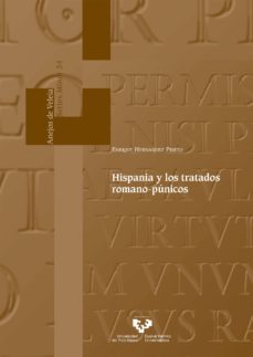 hispania y los tratados romano-punicos-enrique hernandez prieto-9788490827673