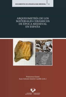 arqueometria de los materiales ceramicos de epoca medieval en españa-francesca grassi-9788490829073