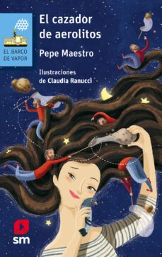 el cazador de aerolitos-pepe maestro-9788491072973