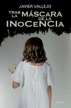 tras la mascara de la inocencia-javier vallejo-9788491093473