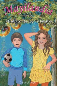 (i.b.d.) mayilandia y el misterio de los talentos-liana araujo-9788491126973