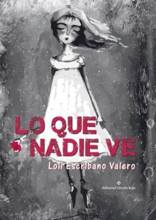 lo que nadie ve (ebook)-loli escribano valero-9788491261773