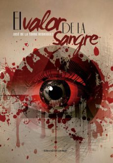 el valor de la sangre (ebook)-jose de la torre rodriguez-9788491266273