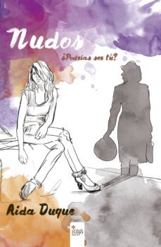 nudos. ¿podrias ser tu? (ebook)-aida duque-9788491406273