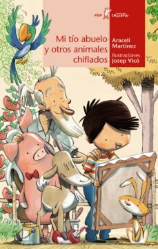 mi tio abuelo y otros animales chiflados-araceli martinez-9788491426073