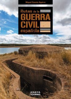 rutas de la guerra civil española (ebook)-miguel cuesta aguirre-9788491585473