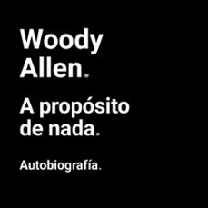 a proposito de nada (audiolibro)-woody allen-9788491817673