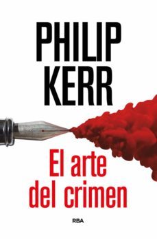 el arte del crimen-philip kerr-9788491877073