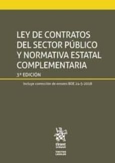 ley de contratos del sector publico y normativa estatal complementaria 3ª edicion-tomas quintana lopez-ana belen casares marcos-9788491904373