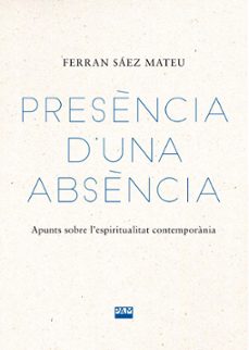presencia d una absencia-ferran saez mateu-9788491913573