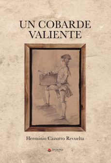 un cobarde valiente (ebook)-herminio cazurro revuelta-9788491946373