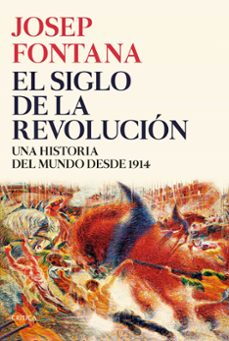 el siglo de la revolucion-josep fontana-9788491993773
