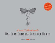 una llum diminuta sorgi del no res-9788492412273