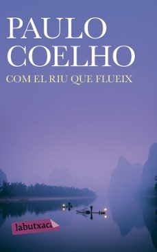 com el riu que flueix-paulo coelho-9788492549573