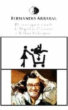 extravagante triunfo de miguel de cerbantes y willian shakespeare-fernando arrabal-9788492759873