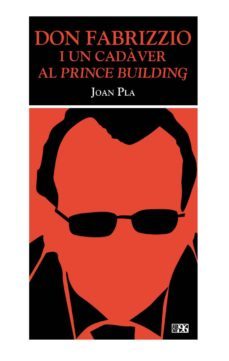don fabrizzio i un cadaver al prince building-joan pla-xose manuel lopez canosa-9788492763573