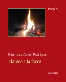 flames a la fosca-esperança castell-9788492874873